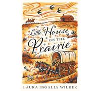 Little House on the Prairie: the original classic book - with a brand new and collectable gorgeous cover look for 2026. NOW A MAJOR NETFLIX SERIES!