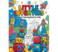 Little Inventors: Robot Coloring Book for Kids