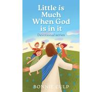 Little is Much When God is in it: Devotional series