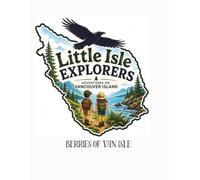 Little Isle Explorers: Adventures on Vancouver Island - Berries of Van Isle