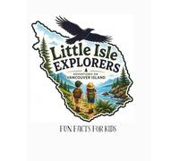 Little Isle Explorers: Adventures on Vancouver Island: Fun Facts For Kids