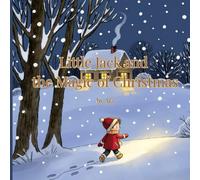 Little Jack and the Magic of Christmas: A cozy watercolor story about wonder, warmth, and waiting.