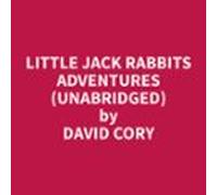 Little Jack Rabbits Adventures (unabridged) (audiolibro)