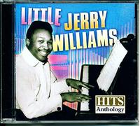 Little Jerry Williams - Hits Anthology: Little Jerry Williams