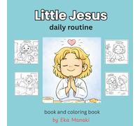 Little Jesus- Daily Routine: Book and Coloring Book