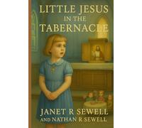 Little Jesus in the Tabernacle
