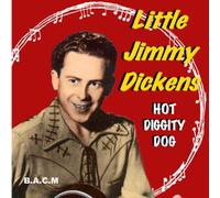 Little Jimmy Dickens - Hot Diggity Dog