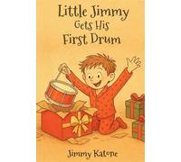 Little Jimmy Gets His First Drum