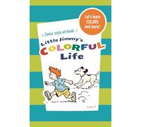 Little Jimmy's COLORFUL Life: Comic style art book
