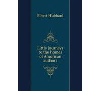 Little Journeys to the Homes of American Authors.