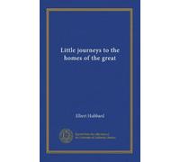 Little journeys to the homes of the great (v.08)
