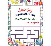 Little Joy : Fun Maze Puzzle Book: Simple to Moderate Mazes for Ages 4-8 (Little Joy : Activity Book for kids)