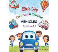 Little Joy: Vehicles Coloring & Name Tracing Book for Kids 3-6: Color Cars, Trucks, Trains, Planes and Trace the Words | 33 Fun Vehicle Illustrations (Little Joy Coloring Book)