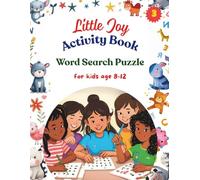 Little Joy : Word Search Puzzle Book for Kids Ages 8-12: 32 Fun Word Search Puzzles Featuring Seasons, Holidays, Animals, Food and More (Little Joy : Activity Book for kids)