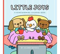 Little Joys: A Heartwarming Coloring Book