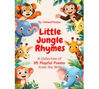 Little Jungle Rhymes: A Collection of 35 Playful Poems from the Wild