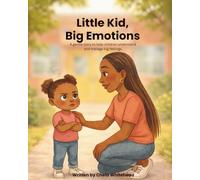 Little Kid, Big Emotions