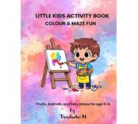 Little kids activity book: Colour &maze fun