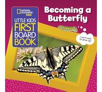 Little Kids First Board Book: Becoming a Butterfly