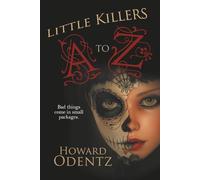 Little Killers A-Z: An Alphabet of Horror