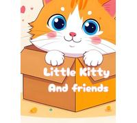 Little KItty and Friends coloring book : For ages 4 and up