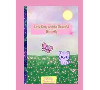 Little Kitty and the Beautiful Butterfly