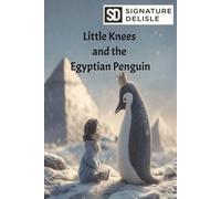 Little Knee and the Egyptian Penguin