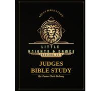 Little Knight and Dames:: Judges Bible Study (Little Knights and Dames: Complete Bible Study)