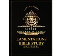 Little Knight and Dames: Lamentations Bible Study (Little Knights and Dames: Complete Bible Study)
