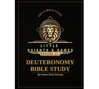 Little Knights and Dames:: Deuteronomy Bible Study (Little Knights and Dames: Complete Bible Study)