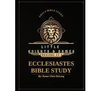 Little Knights and Dames: Ecclesiastes Bible Study (Little Knights and Dames: Complete Bible Study)