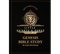 Little Knights and Dames: Genesis Bible Study (Little Knights and Dames: Complete Bible Study)