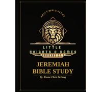 Little Knights and Dames: Jeremiah Bible Study (Little Knights and Dames: Complete Bible Study)