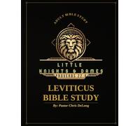 Little Knights and Dames: Leviticus Bible Study (Little Knights and Dames: Complete Bible Study)