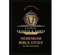 Little Knights and Dames: Nehemiah Bible Study (Little Knights and Dames: Complete Bible Study)