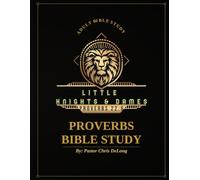 Little Knights and Dames: Proverbs Bible Study (Little Knights and Dames: Complete Bible Study)