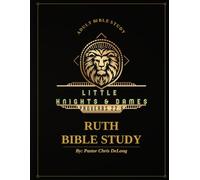 Little Knights and Dames:: Ruth Bible Study