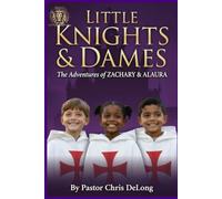 Little Knights and Dames The Adventures of Zachary and Alaura
