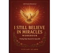 Little-known Dimension Of I Still Believe In Miracles: Finding Hopes Beyond The Impossible