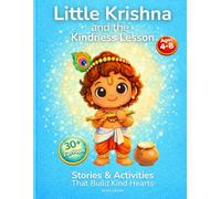 Little Krishna Coloring & Activity Book for Kids (Ages 4-8) The Sweet Lesson of Sharing - Story, Mazes, Drawing & Kindness Activities: Story, Mazes, ... Sharing and Friendship for Kids Ages 4-8