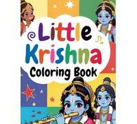 Little Krishna Coloring Book for Kids Ages 4-12: 40 Cute Illustrations of Baby Krishna's Playful Moments - Butter Stealing, Flute Playing & More | ... Fun with Divine Blessings for Your Family
