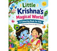 Little Krishna’s Magical World: A Colouring Book for Kids Ages 3-6: Fun and Easy Little Krishna Coloring Pages for Preschoolers Featuring Baby ... Butter Pots, Peacocks, and Festive Scenes