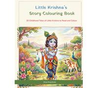 Little Krishna’s Story Colouring Book: 20 Childhood Tales of Little Krishna to Read and Colour