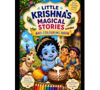LITTLE KRISHNA'S MAGICAL STORIES: READ THE STORY AND COLOR THE PICTURES!