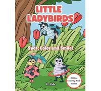 Little Ladybirds: Spot, Color and Smile! (Animal Coloring Book)