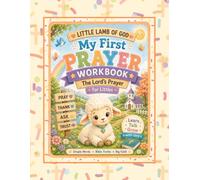 Little Lamb of God: My First Prayer Workbook: The Lord's Prayer for Littles (Little Lamb of God Collection)