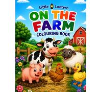 Little Lantern: On the Farm Colouring Book: Fun and Simple Pages for Ages 4-8
