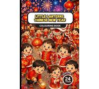 Little Lanterns Chinese New Year V2: Colouring Book