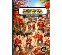 Little Lanterns Chinese New Year V4: Colouring Book