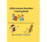 Little Learner Number Tracing Book: Numbers 1-20 Writing Practice for Kids